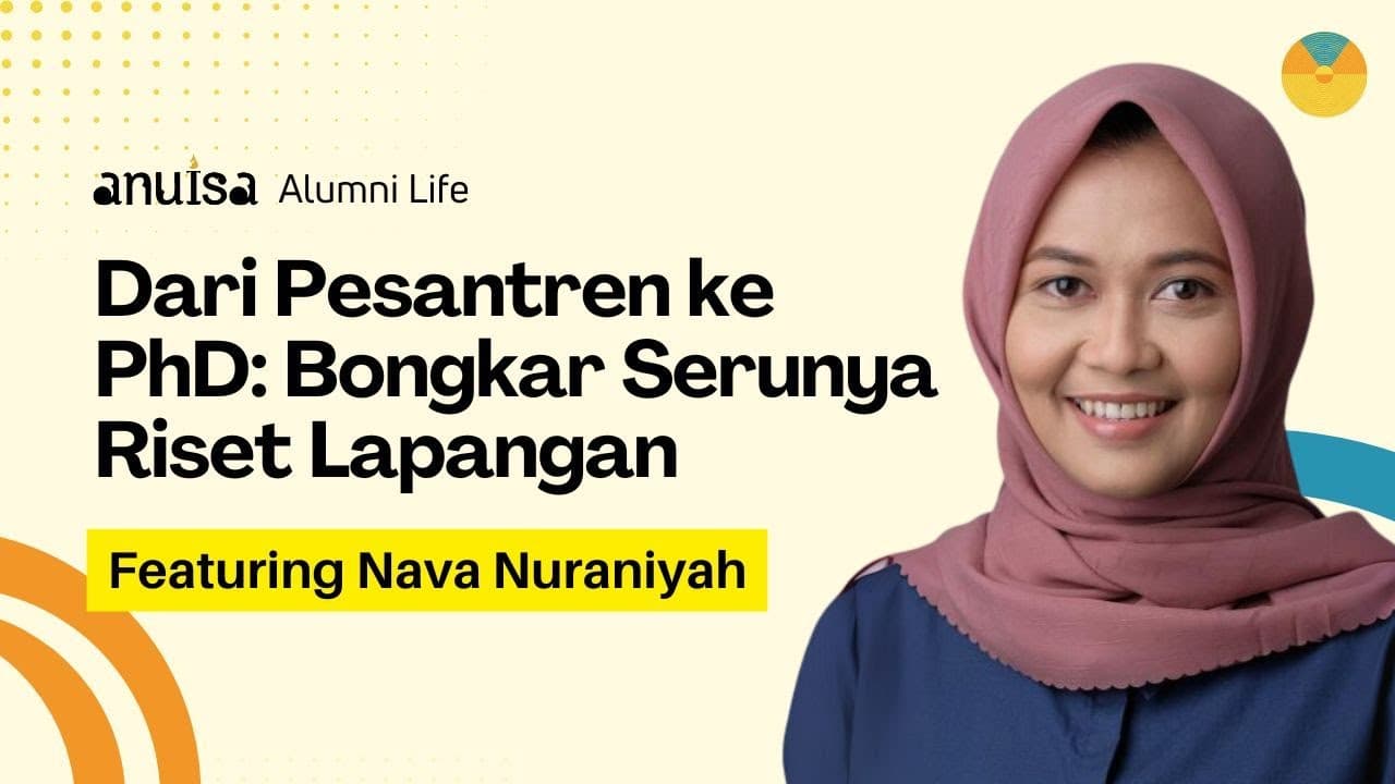 Dari Pesantren ke PhD: Bongkar Serunya Riset Lapangan with Navhat Nuraniyah